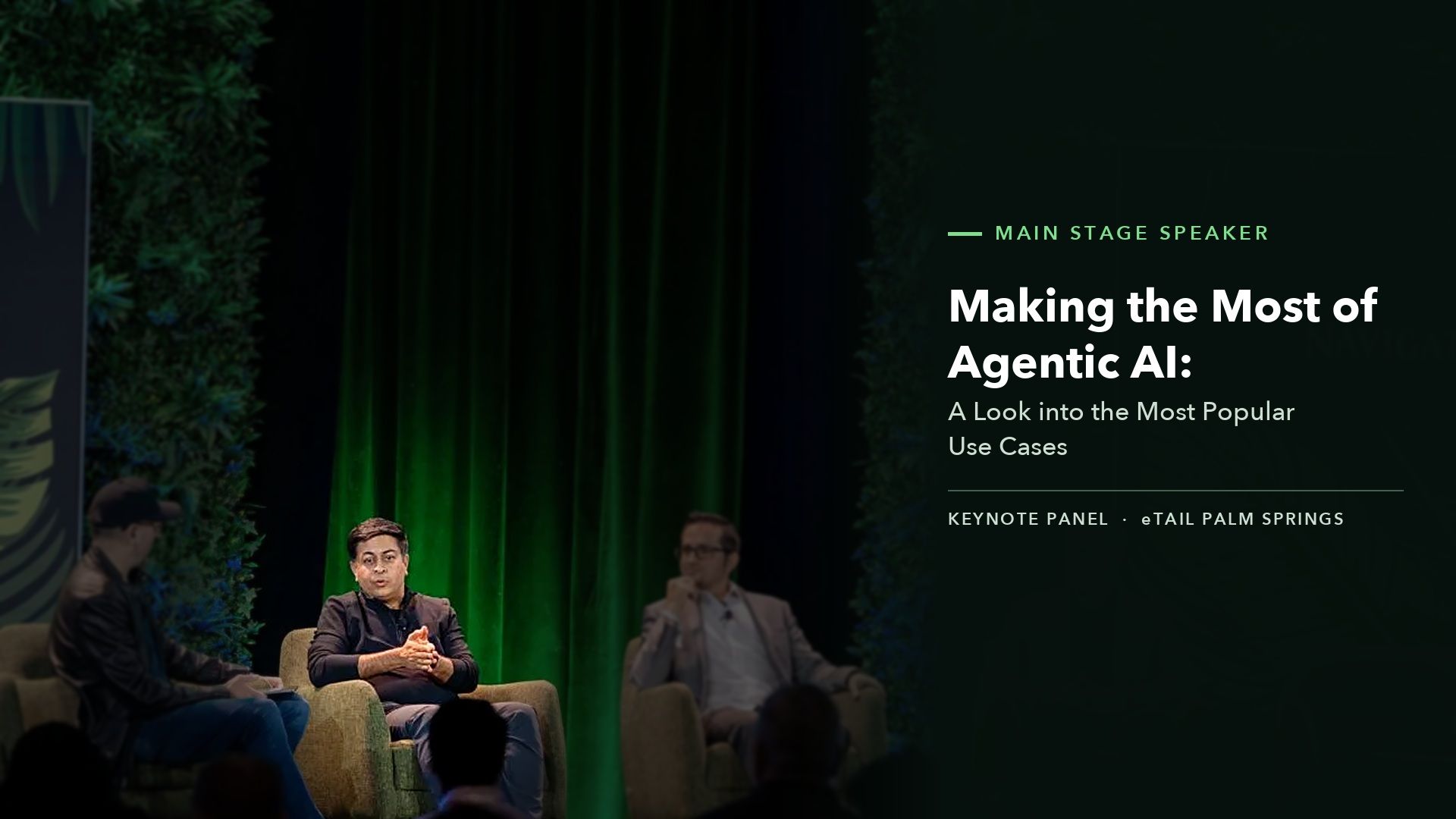 Main stage keynote panel at eTail West, Palm Springs: Making the Most of Agentic AI: A Look into the Most Popular Use Cases, with Sada Kshirsagar of Tractor Supply